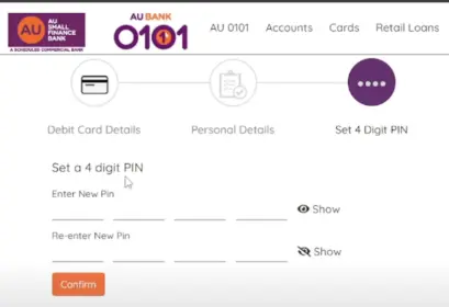 au bank debit card pin generation krne ke liye atm pin darj kar confirm par click kare